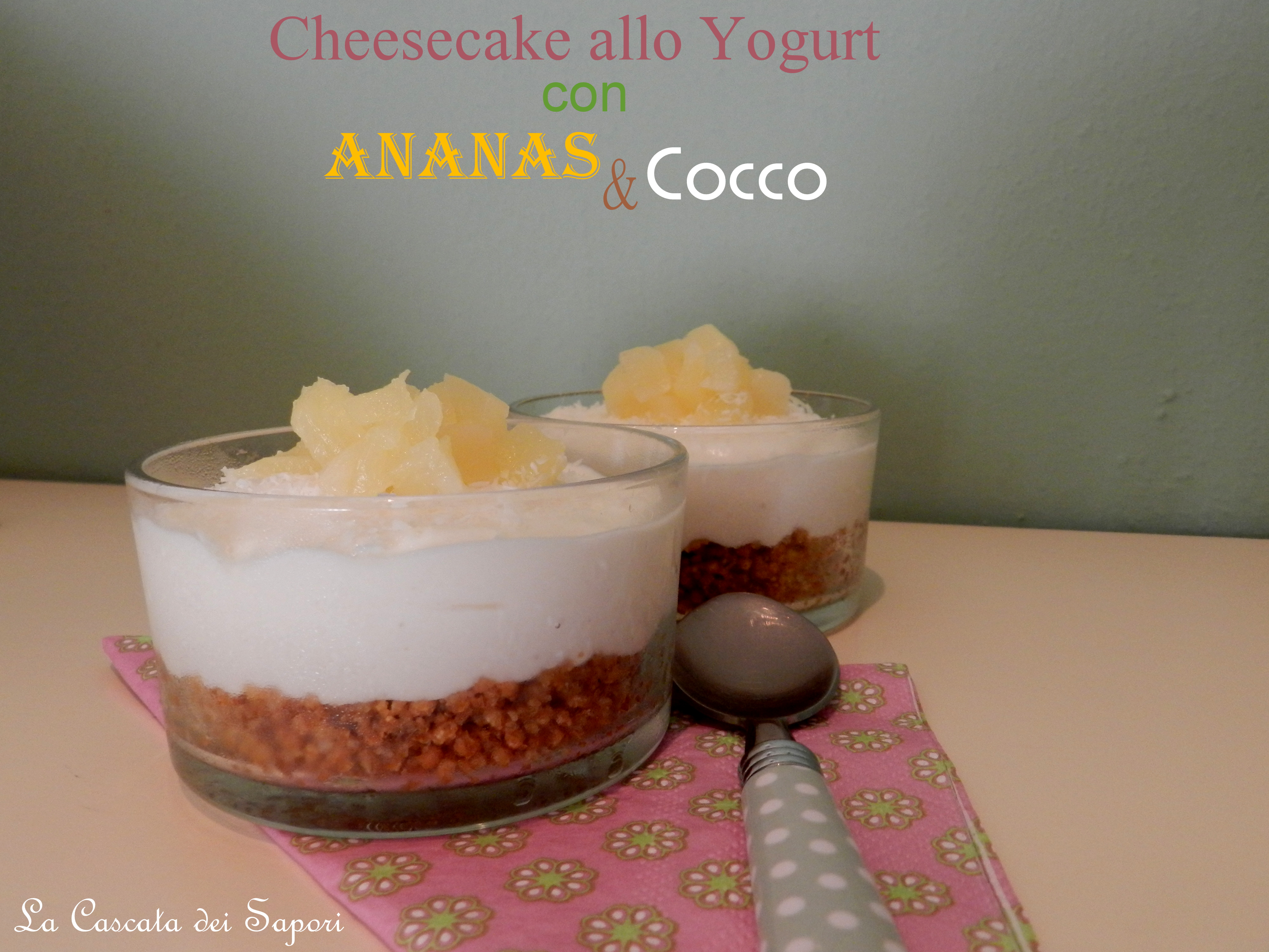 Cheesecake allo Yogurt con Ananas e Cocco