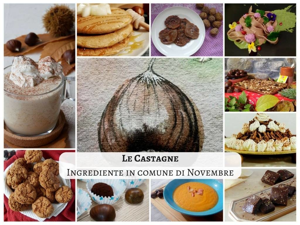 L'ingrediente in comune di Novembre Cappuccino alle Castagne La Cascata dei Sapori