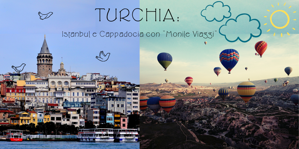 TURCHIA: Istanbul e Cappadocia con “Monile Viaggi”